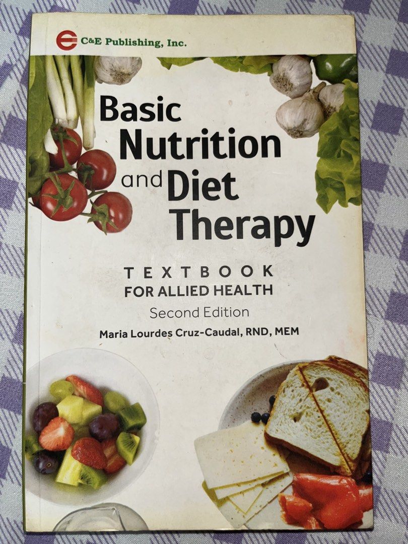Basic Nutrition and Diet Therapy Textbook and Lab Manual (Category: Textbooks) located in Quezon City. Submitted by isabbbel (Listing ID 1464776588, Image 1). Description: - Set includes: Basic Nutrition and Diet Therapy Textbook and Laboratory Manual, Second Edition - Author: Maria Lourdes Cruz-Caudal - Publisher: C&E Publishing - Ideal for: Nursing, Medical Technology, and allied health students - Condition: Slightly used (may answer yung dalaw