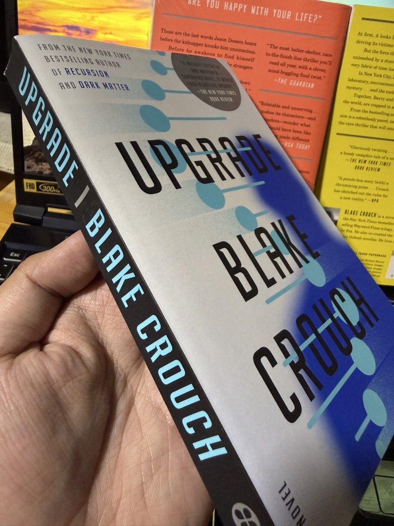 Blake Crouch Sci-Fi Novels: Upgrade, Dark Matter, Recursion (Paperback) (Category: Storybooks) located in Quezon City. Submitted by items_24 (Listing ID 1459331926, Image 3). Description: - 3 Blake Crouch novels: Upgrade, Dark Matter, and Recursion. - All paperback books. Bought from Fully Booked Greenhills Mall, all books are still brand new. - RFS: downsizing personal book collection Available: ✅ Upgrade Sold: ❌ Dark Matter ❌ Recursion Location