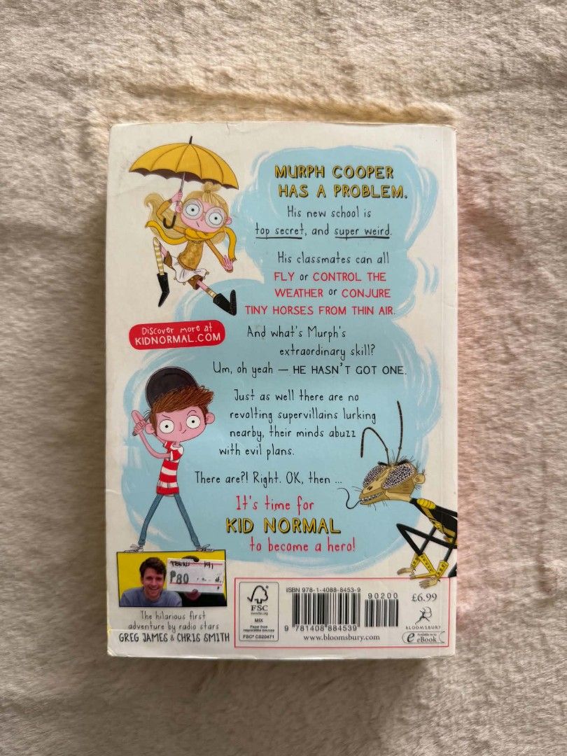 Kid Normal - Greg James & Chris Smith (Category: Storybooks) located in Santiago. Submitted by bookworm_club (Listing ID 1459337033, Image 2). Description: 📚no cancellation, return or exchange. 📚secondhand books. some books are in good condition while some has minimal flaws (foxing, creases, dog-eared pages, etc.) 📚reasonable haggling is allowed. 💰MOP: For same day pickup - CASH & BANK TRANSFER For shipping or scheduled pickup - BANK TRANSFER