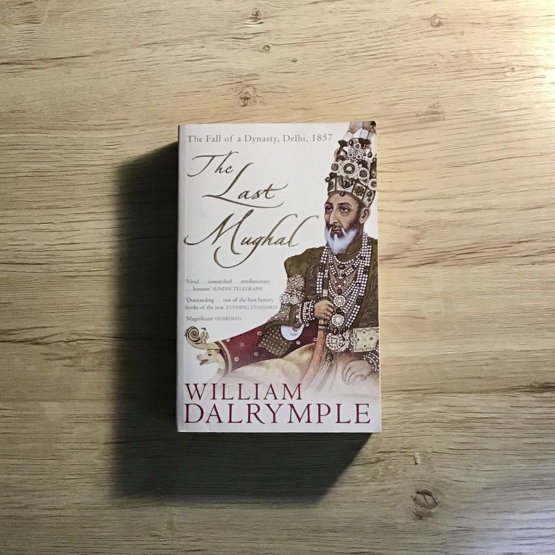 The Last Mughal - William Dalrymple (Category: Storybooks) located in Caloocan City. Submitted by animobooks (Listing ID 1459396254, Image 1). Description: The Last Mughal ‘The Fall of Dynasty, Delhi 1857 * Normal Size Paperback * Minimal Spine Creases * History| Nonfiction * AUTHENTIC BOOK - This is a preloved book. Please be aware that it may have imperfections, such as tanning, foxing, dents, and discolouration spots. Manage your expectations 