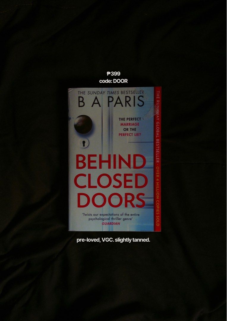 Behind Closed Doors by B.A. Paris (Category: Storybooks) located in Pasay City. Submitted by noirshelfsociety (Listing ID 1465107611, Image 1). Description: pre-loved, VGC. slightly tanned..