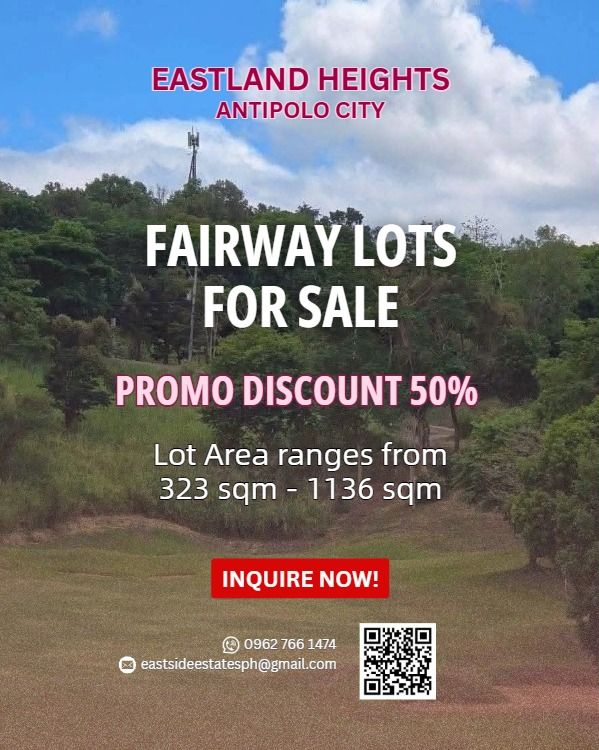 Fairway Lots (Category: Lot) located in Antipolo. Submitted by eastside_estatesph (Listing ID 1465046054, Image 1). Description: 🔥50% DISCOUNT PROMO🔥 Fairway Lots and Premium Lots for SALE! 📍Eastland Heights Features huge spaces of nature and golf course!🍃 FOR BUYERS WHO CONSTRUCT AND COMPLETE NEW RESIDENCE 15 MONTHS FROM OCTOBER 1, 2026 UP TO DECEMBER 31, 2027 A. OUTRIGHT CASH - Php15,000.00/sqm. Payable within 60 days B. HOUSE CONSTRUCTION 