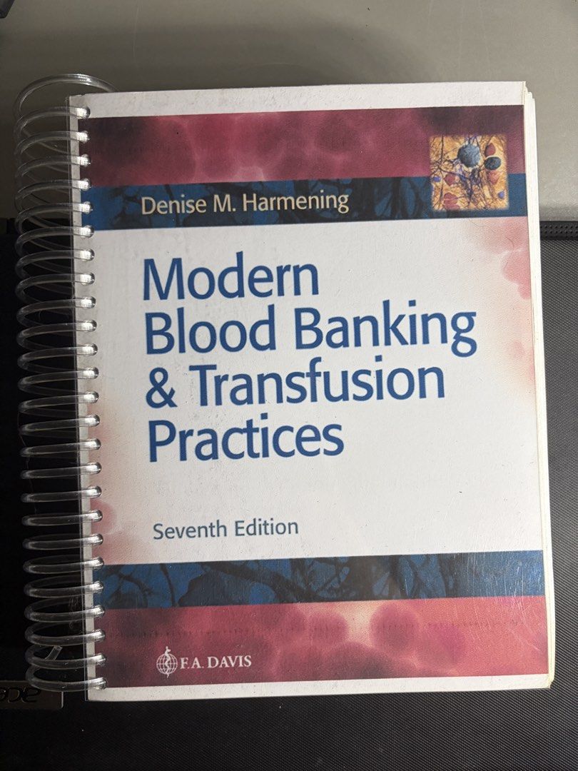 Modern Blood Banking and Transfusion Practices Seventh Edition Textbook (Category: Textbooks) located in Mabalacat. Submitted by pjslv (Listing ID 1465076443, Image 1). Description: - Title: Denise M. Harmening Blood Banking and Transfusion Practices - Edition: Seventh Edition - Condition: Clean pages throughout - Ideal for: Medical laboratory science students and healthcare professionals.