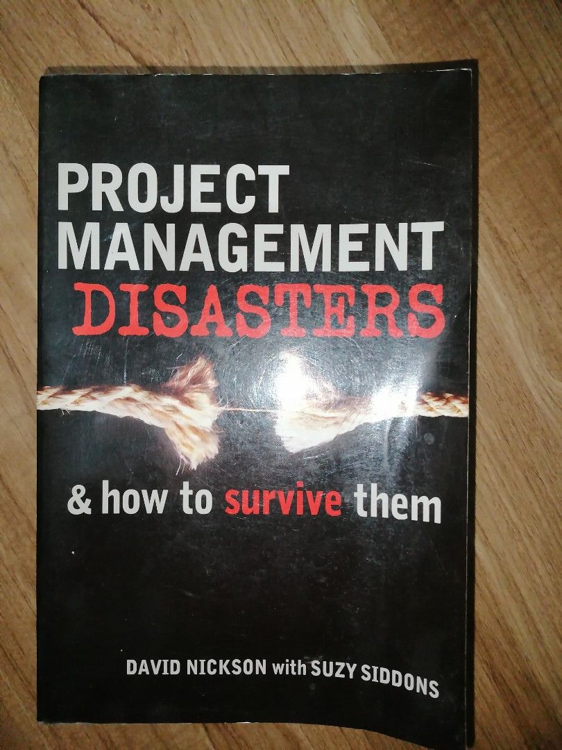 Project Management Disasters & How to Survive Them (Category: Storybooks) located in Makati City. Submitted by booksbymarvin (Listing ID 1465055057, Image 1). Description: For sale Paperback In good condition MOD, MOP: LBC GRAB, GCASH, BPI.
