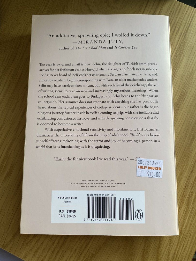 The Idiot by Elif Batuman Novel Paperback (Category: Storybooks) located in Makati City. Submitted by lizautumn (Listing ID 1465110913, Image 2). Description: - Title: Pulitzer Prize finalist novel by Elif Batuman - Format: Paperback edition by Penguin - Condition: Read once, pages are clean and crisp (minor store price sticker on back cover) - Genre: Contemporary fiction Selling some of my books cause I'm decluttering and I need space. Most are 