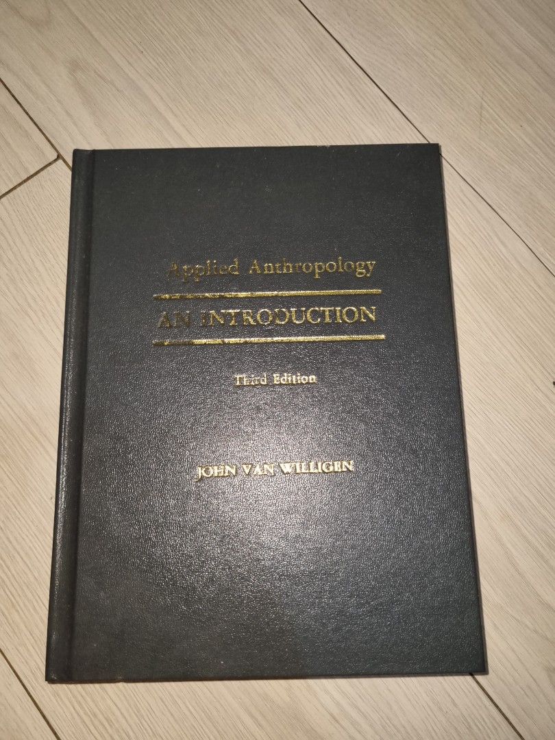 Applied Anthropology: An Introduction, Third Edition by John Van Willigen (Category: Textbooks) located in Quezon City. Submitted by halylauren (Listing ID 1459558384, Image 1). Description: - Applied Anthropology: An Introduction, Third Edition - Author: John Van Willigen - Type: Hardcover Textbook - Ideal for: Anthropology students and anyone studying the subject.