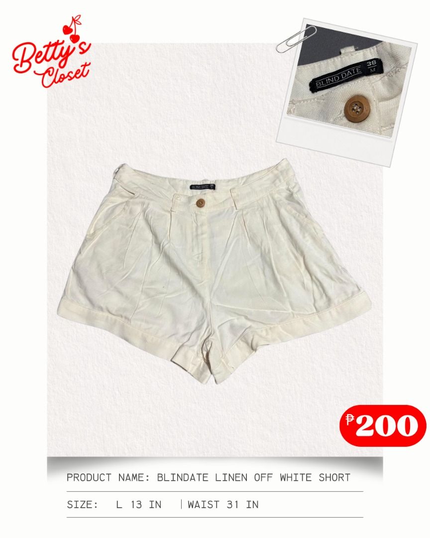 Blindate Linen Off White Short (Category: Shorts) located in Manila. Submitted by bettys.closet (Listing ID 1459571524, Image 1). Description: BETTY’S CLOSET 🧺💕 Waist 31 IN L 13 IN NO ISSUE 📍 Location: Quezon City 💸 MOP: GCash / MariBank 🚚 Courier: Lalamove / J&T Please check the size and measurements posted in each item before claiming. Colors may slightly vary depending on the lighting and your screen..