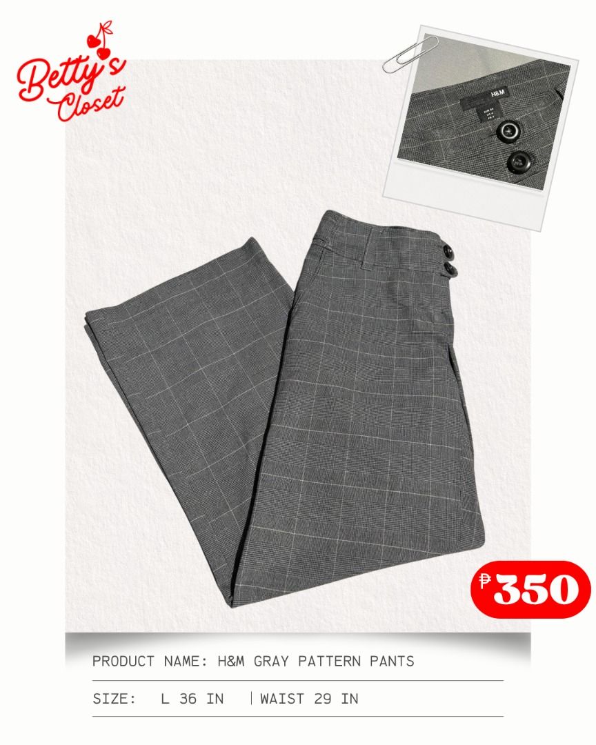 H&M Gray Pattern Pants (Category: Other Bottoms) located in Manila. Submitted by bettys.closet (Listing ID 1459572984, Image 1). Description: BETTY’S CLOSET 🧺💕 Waist 29 IN L 36 IN NO ISSUE 📍 Location: Quezon City 💸 MOP: GCash / MariBank 🚚 Courier: Lalamove / J&T Please check the size and measurements posted in each item before claiming. Colors may slightly vary depending on the lighting and your screen..