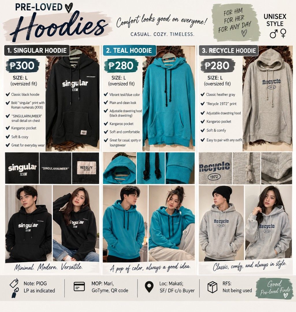 PRE-LOVED HOODIES — UNISEX! (Category: Coats, Jackets and Outerwear) located in Manila. Submitted by smartluxeph (Listing ID 1459560013, Image 1). Description: 🖤🩵🩶 PRE-LOVED HOODIES — UNISEX! Comfy, easy to style & perfect for everyday wear. 👌 🖤 Singular Black Hoodie — ₱300 Size L • Oversized fit Bold “Singular XXIII” print • Kangaroo pocket • Drawstring hood • Soft & cozy ✨ Minimal, cool & very easy to pair 🩵 Teal Hoodie — ₱280 Size L • Ov
