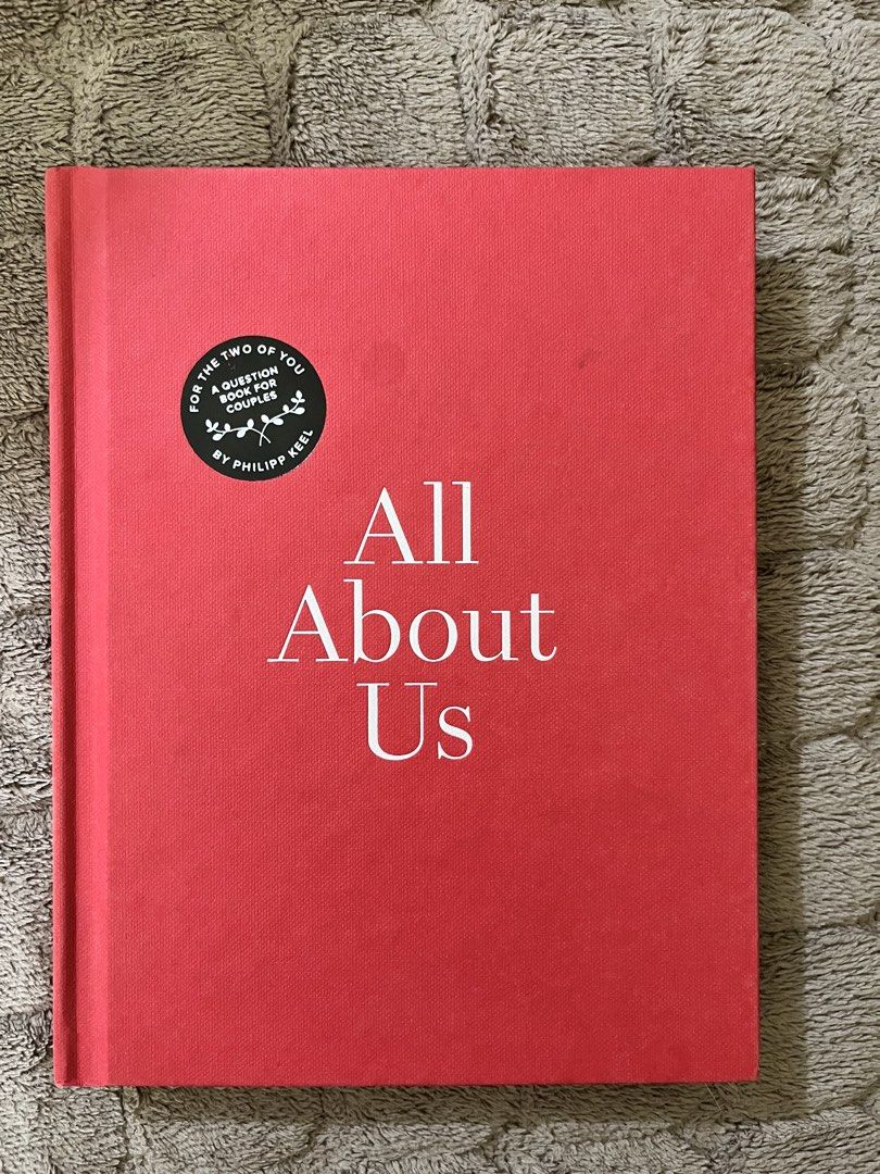 All About Us: A Question Book for Couples by Philipp Keel (Category: Storybooks) located in Muntinlupa City. Submitted by maryknollsab (Listing ID 1459718953, Image 1). Description: Selling a pre-loved copy of All About Us by Philipp Keel. The book has been gently handled and used but is still in very good condition. The pages inside are 100% blank and unwritten. Hardcover / English / Minor shelf wear Location: Biñan Laguna.