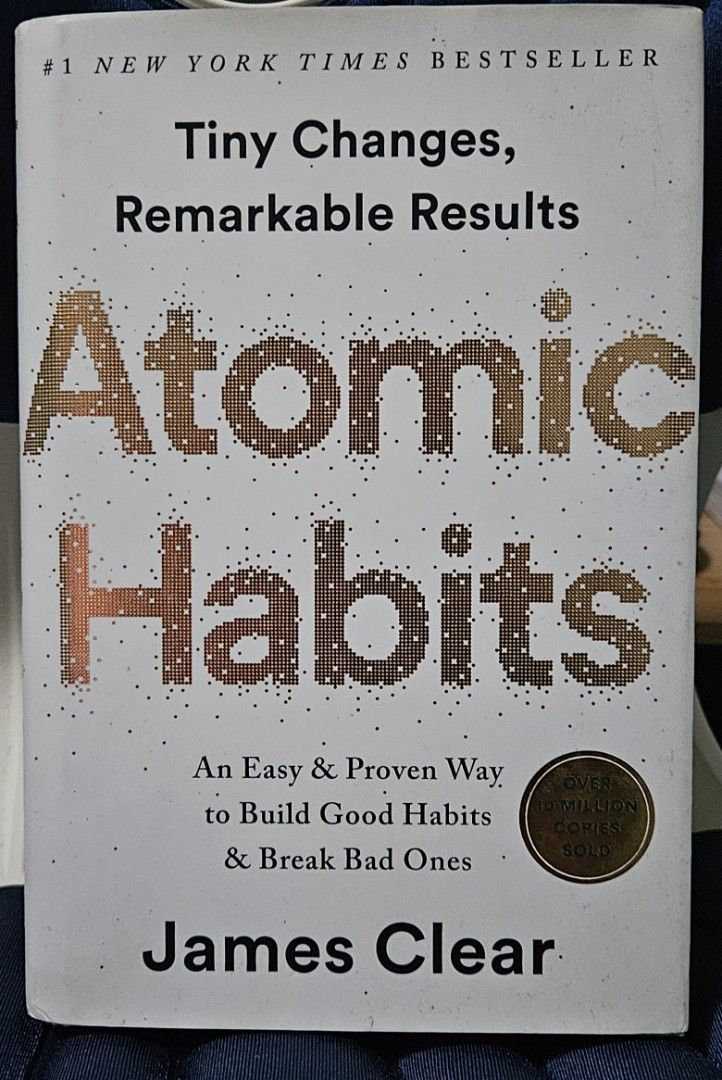 Atomic Habits by James Clear - Tiny Changes, Remarkable Results (Category: Storybooks) located in Marikina City. Submitted by hampty_mrkna (Listing ID 1459729234, Image 1). Description: - Atomic Habits by James Clear - New York Times Bestseller - Learn to build good habits and break bad ones - Easy and proven method for making changes - Over 10 million copies sold worldwide - Perfect for self-improvement.
