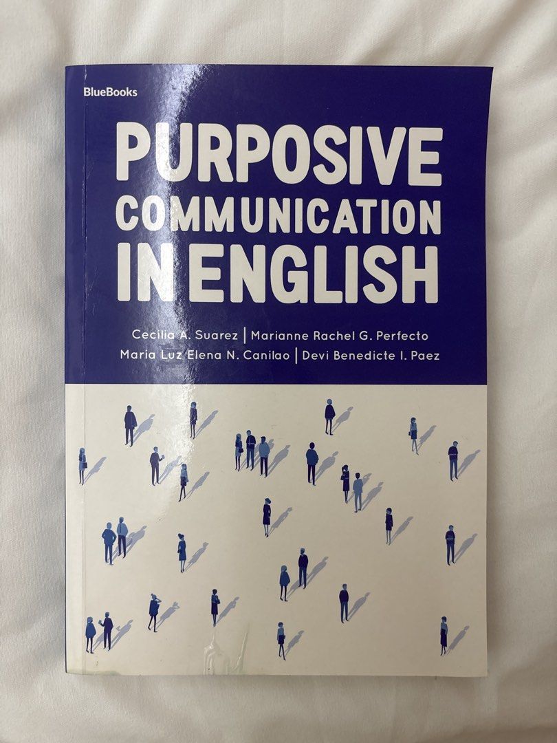 Purposive Communication in English (Category: Textbooks) located in Manila. Submitted by nallypoo (Listing ID 1459772361, Image 1). Description: - Purposive Communication in English textbook - Published by BlueBooks (ADMU Press) - Covers communication in a multicultural world - Focuses on effective communication strategies - Includes developing materials for the workplace - Authored by experienced educators - Perfect for students aiming to enhanc