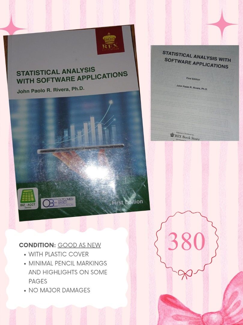 Statistical Analysis with Software Applications by John Paolo R. Rivera (Category: Textbooks) located in Bulacan. Submitted by _allyn (Listing ID 1459740100, Image 1). Description: - First Edition: Statistical Analysis with Software Applications by John Paolo R. Rivera, Ph.D. - Part of the BIZ-ACCT Series - Published by Rex Education - Features a protective plastic cover - Minimal pencil markings and highlights present.