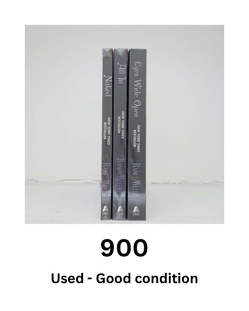 The Blackstone Affair Series (Category: Storybooks) located in Caloocan City. Submitted by annajaniel (Listing ID 1459824231, Image 1). Description: - Set of 3 Raine Miller Books - Titles: Naked, All In, Eyes Wide Open - All are New York Times Bestsellers - Published by Atria Books - Perfect additions to your reading collection.
