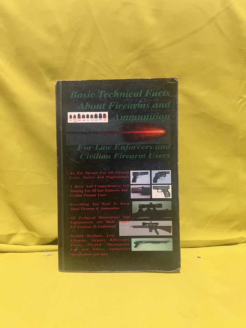 Basic Technical Facts About Firearms and Ammunition Book (Category: Storybooks) located in Manila. Submitted by Pilarrrrr (Listing ID 1460096138, Image 1). Description: - Essential guide to firearms and ammunition for law enforcers and civilian users. - Covers basic technical facts with clear explanations. - Features technical illustrations for better understanding. - Includes information on handguns, long firearms, airguns, and more. - Details f