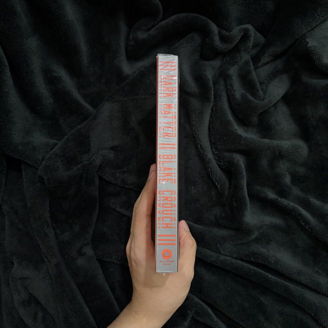 Dark Matter (Paperback) by Blake Crouch (Category: Storybooks) located in Manila. Submitted by ssecondstylee (Listing ID 1460004086, Image 3). Description: Brand New, Sealed| US Paperback Price: ₱645 Stock: 1 copy MOP: QR PH, MariBank MOD: SSD (Grab | Lalamove), J&T Location: Mithi St., Sampaloc, Manila.