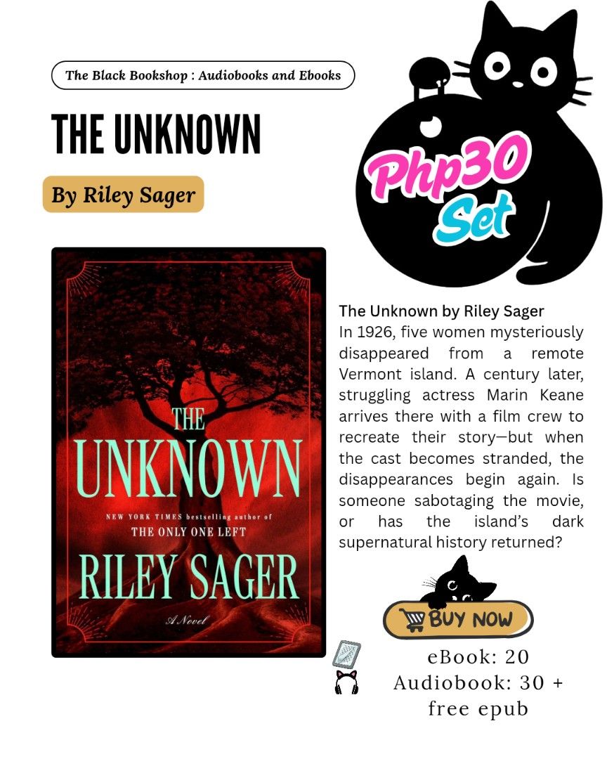 The Unknown by Riley Sager (eb00k/audiob00k) (Category: Storybooks) located in Caloocan City. Submitted by theblackbookshop (Listing ID 1460103441, Image 2). Description: NEW RELEASE! The Unknown by Riley Sager In 1926, five women mysteriously disappeared from a remote Vermont island. A century later, struggling actress Marin Keane arrives there with a film crew to recreate their story—but when the cast becomes stranded, the disappearances begin 