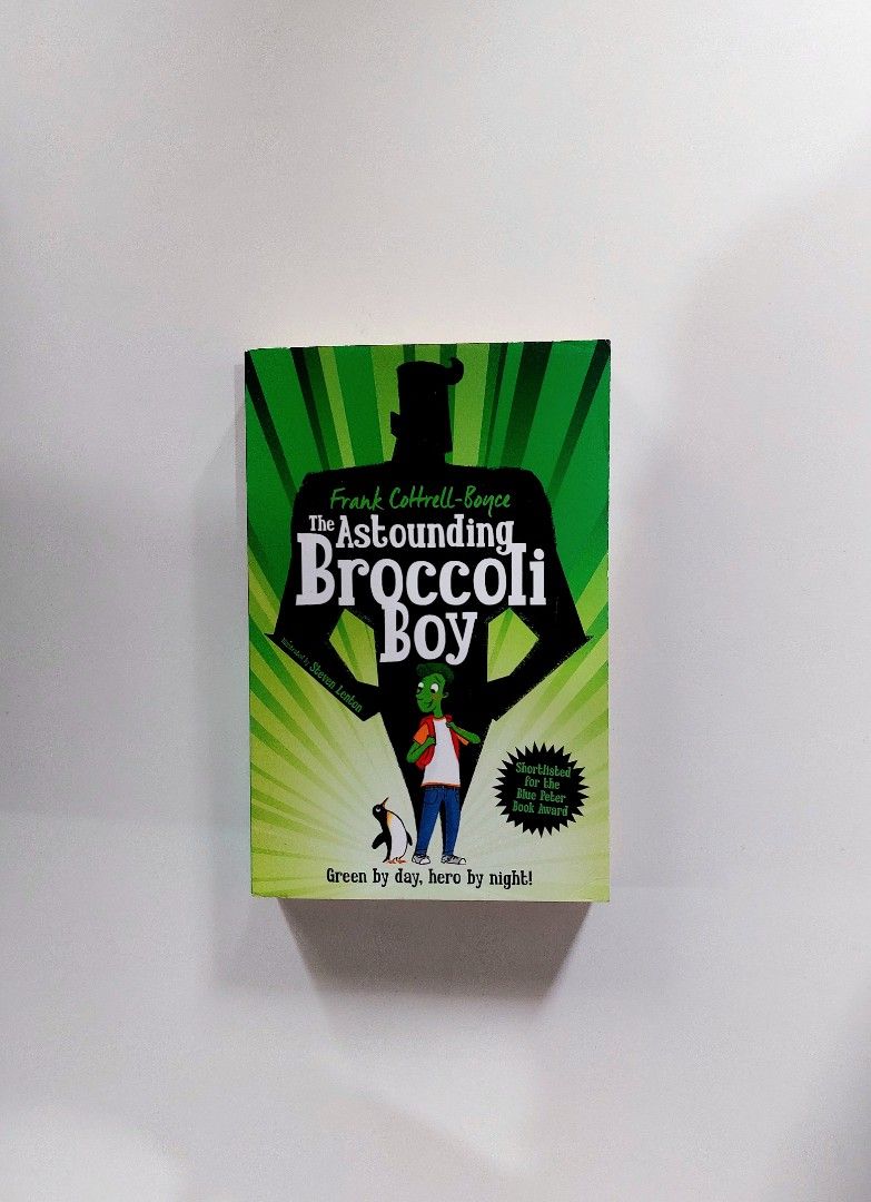 The Astounding Broccoli Boy by Frank Cottrell-Boyce (Category: Storybooks) located in Tanauan. Submitted by solanareads (Listing ID 1460242464, Image 1). Description: 📚 major bookshelf clean out / clearance sale ~ — RFS: decluttering my bookshelves and switching to digital books — MOP: Gcash | fast shipping *feel free to send a message if you wish to negotiate the price :).