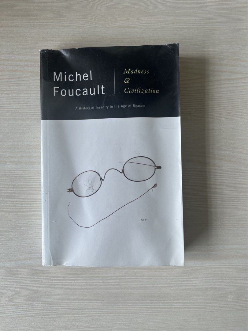 Michel Foucault - Madness and Civilization (Category: Storybooks) located in Taguig. Submitted by taylorq16 (Listing ID 1460325014, Image 1). Description: Cover is kinda damaged, as you can see sa photos. The cover is also plastic-wrapped. Pages have no damage..