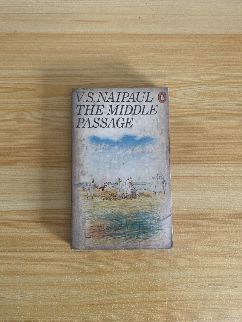 The Middle Passage by VS Naipaul (Category: Storybooks) located in Pasig City. Submitted by dublicat (Listing ID 1460575387, Image 1). Description: Please message me for more photos. Delivery only via J&T..