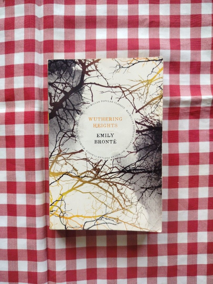 Wuthering Heights by Emily Bronte (Category: Storybooks) located in Mandaue City. Submitted by ohmygaragecebu (Listing ID 1460517397, Image 1). Description: - Classic novel: Wuthering Heights by Emily Bronte - Edition: Macmillan Popular Classics - Striking cover art with bare branches - Paperback .