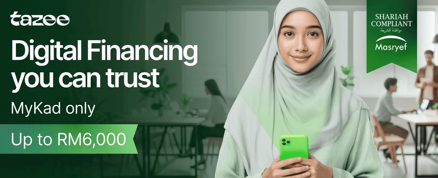 Digital Financing you can trust
MyKad only Up to RM6,000