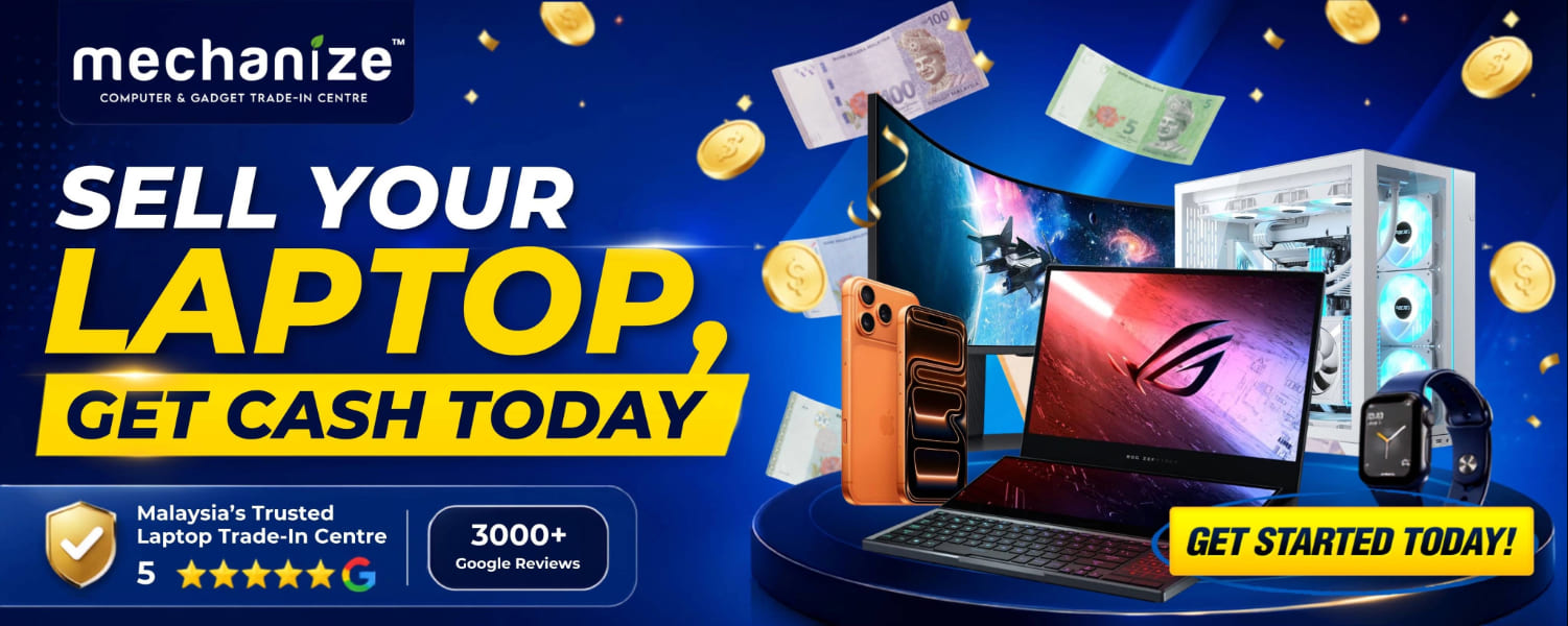 Sell Your Laptop, Get Cash Today
Malaysia's Trusted Laptop Trade-In Centre