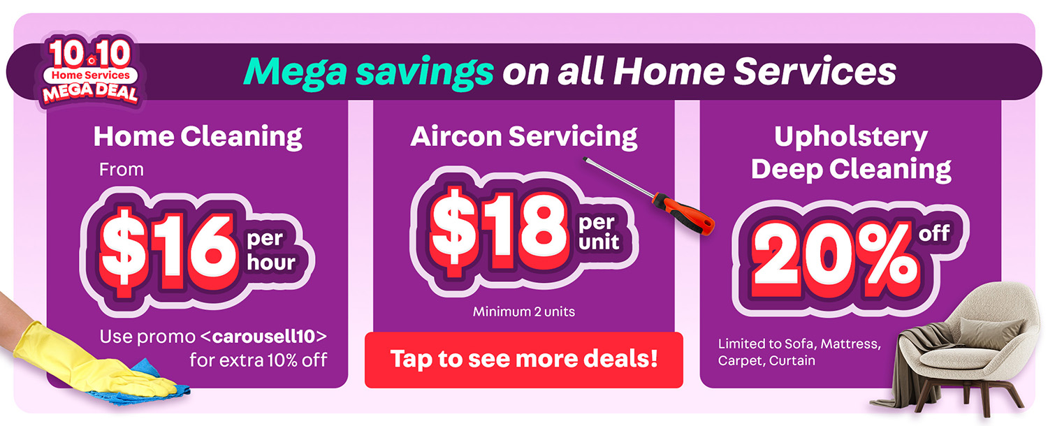 [SG] 10.10 Home Services Mega Deal: Rest of Oct - v1 cleaning, aircon, upholstery
[SG] 10.10 Home Services Mega Deal: Rest of Oct - v1 cleaning, aircon, upholstery